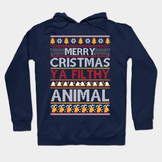 Merry Christmas Ya Filthy Animal Hoodie by MZeeDesigns